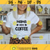Mama needs Coffee svg Coffee Lover svg Coffee shirt svg Coffee Quote svg Coffee saying svg Coffee Addict svg png dxf svg for cricut Design 284