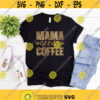 Mama needs Coffee svg png Funny Mom svg Mom Life svg Mothers Day svg Coffee Lover svg dxf Sublimation Cut File Cricut Silhouette Design 636.jpg