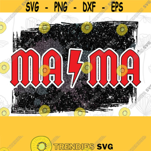 Mama png file Mama digital download MAMA PNG for Sublimation ACDC inspired Mama svg Instant Download Design 196