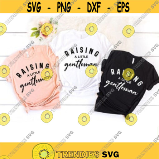 Mama svg Raising a Little Gentleman svg MAMA svg Mom of Boys SVG Mom Shirt Svg SVG Files for Cricut Sublimation designs download