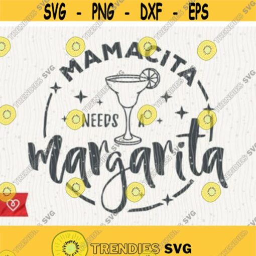 Mamacita Needs A Margarita Svg Instant Digital Download Mom Svg Mama Coctail Svg Mamacita Needs A Margarita Svg Momlife Relax Design 14