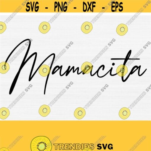 Mamacita Svg Files for Shirts Momlife cut files Spanish Mom Svg Funny Sassy Mom Sarcastic Womens Sayings Qutes Inspirational Commercial Use Design 911