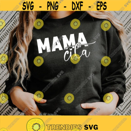 Mamacita svg Mama svg Mom life svg Mommy svg Mom shirt svg Mothers day gift Spanish mom svg Mama life Svg Dxf Png Cut files Circut Design 132