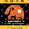 Mamasaurus Rex Halloween Svg Mamasaurus Rex Like A Normal Mom Only More Awesome Svg Mother Svg Dinosaur Svg T Rex Svg
