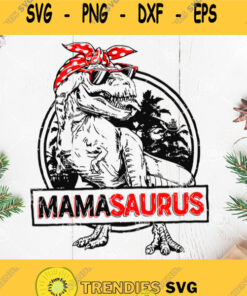 Mamasaurus Svg Dinosaur Mom Svg T Rex Mom Svg Dinosaurus Mama Svg Svg Cut Files Svg Clipart Silhouette Svg Cricut Svg Files Decal And V