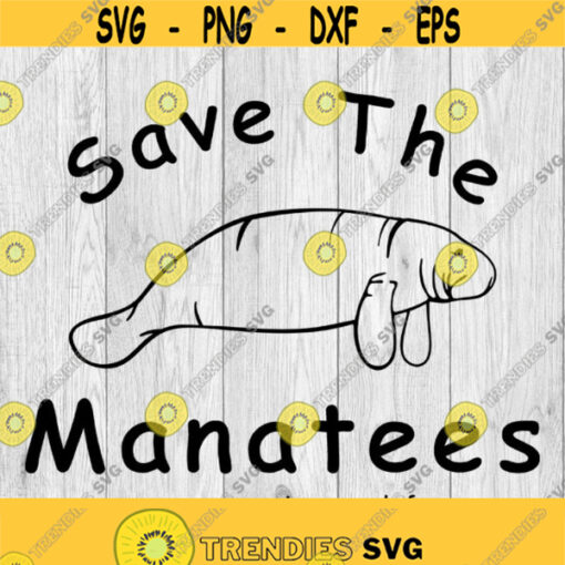 Manatee Save the Manatee svg png ai eps dxf DIGITAL FILES for Cricut CNC and other cut or print projects Design 335