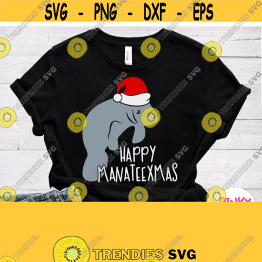 Manatee with Santa Hat Svg Happy Christmas Svg Funny Xmas Shirt Svg Baby Boy Girl Kids Cricut Silhouette Dxf Png Printable Iron on Design 907