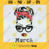 March Girl SVG March Birthday SVG Face Eys SVG Winked Eye SVG Birthday Month SVG