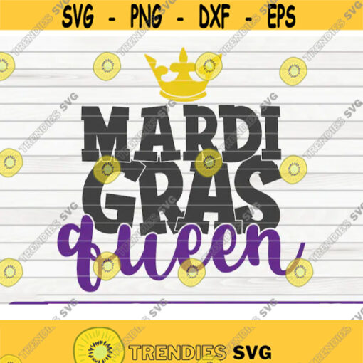 Mardi Gras Queen SVG funny Mardi Gras Vector Cut File clipart printable vector commercial use instant download Design 374