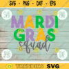Mardi Gras Squad SVG Louisiana Laissez Les Bon Temps Rouler svg png jpeg dxf Silhouette Cricut Commercial Use Vinyl Cut File NOLA 1601