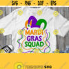 Mardi Gras Squad Svg Mardi Gras Shirt Svg File for Baby Boy Girl Mom Dad Family Couple Kid Children Cricut Silhouette Printable Design 501
