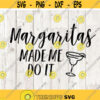 Margaritas Made Me Do It SVG Bundle Tequila SVG Bundle Drinks cut file clipart svg files for silhouette files for cricut svg eps Design 2927