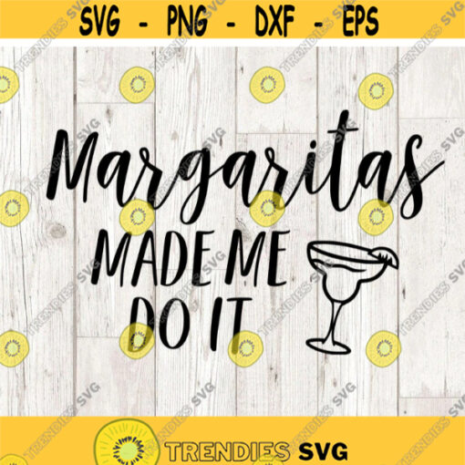 Margaritas Made Me Do It SVG Bundle Tequila SVG Bundle Drinks cut file clipart svg files for silhouette files for cricut svg eps Design 2927