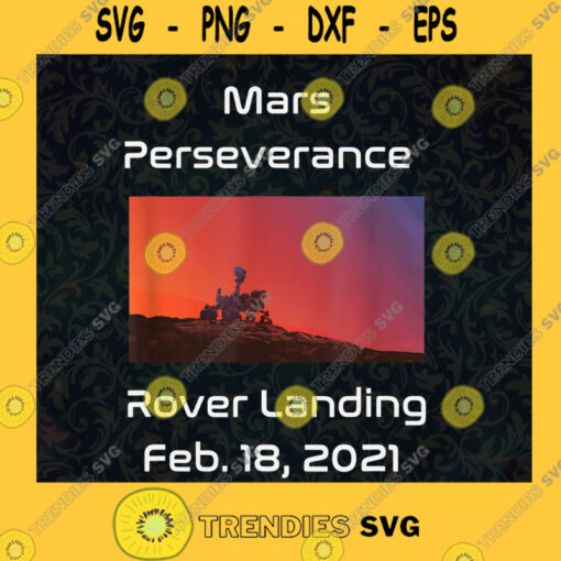 Mars Perseverance Svg NASA Robort Svg Feb 18 2021 Svg Discovery Svg