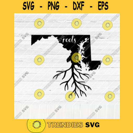 Maryland Roots SVG File Home Native Map Vector SVG Design for Cutting Machine Cut Files for Cricut Silhouette Png Pdf Eps Dxf SVG