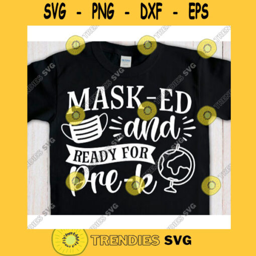 Masked and ready for preschool svgPre k svgFirst day of school svgBack to school svg shirtHello preschool svgPreschool clipart