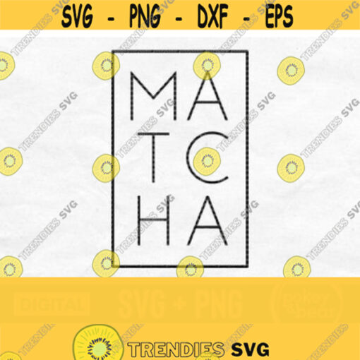 Matcha Svg Matcha Png Coffee Svg Tea Svg Matcha Shirt Svg Matcha Tea Svg Coffee Mug Svg Matcha Cut File Cricut Silhouette Design 51