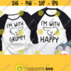 Matching Shirts Svg Im With Happy Svg Im With Grumpy Svg Friends Mom Dad Grandma Grandpa Sister Brother Couple Shirts Svg Png Design 990