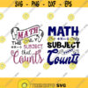 Math Is the only subject that counts teacher School Cuttable Design SVG PNG DXF eps Designs Cameo File Silhouette Design 205