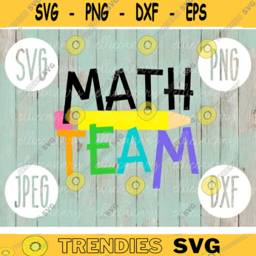 Math Team svg png jpeg dxf cutting file Commercial Use SVG Cut File Back to School Teacher Appreciation Faculty 808