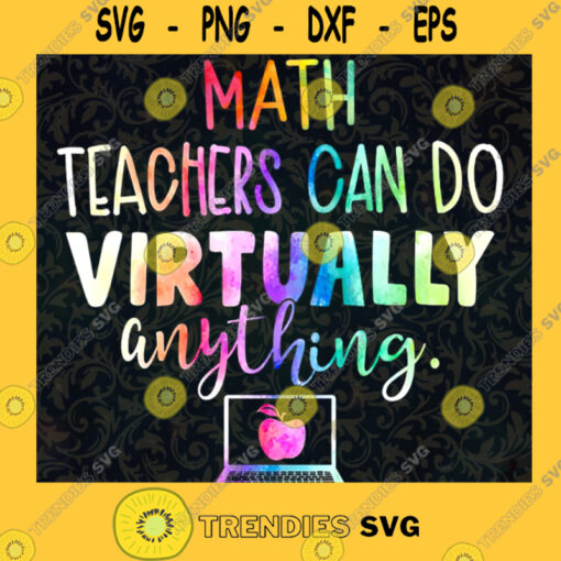 Math Teachers Can Do Virtually Anything Trending Social Distancing Qurantine Teacher Funny SVG PNG EPS DXF Silhouette Cut Files For Cricut Instant Download Vector Download Print File