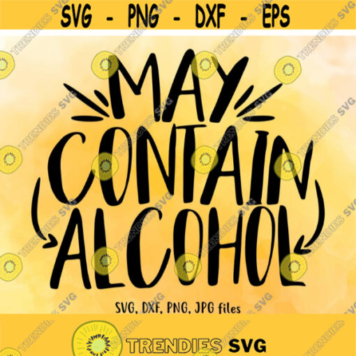May Contain Alcohol SVG Summer SVG Drinking svg Vacation Cut File Girl Party svg Vacation Shirt Design Cricut Silhouette cut files Design 169