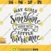 May Girls Svg Sunshine Mixed With A Little Hurricane Png May Girl Birthday Queen Cricut Cut File My Only Sunshine Svg May Little Hurricane Design 170