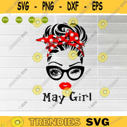 May girl svg face eys svg winked eye svg Girl May birthday svg birthday vector funny quote svg svg for Cricut Silhouette