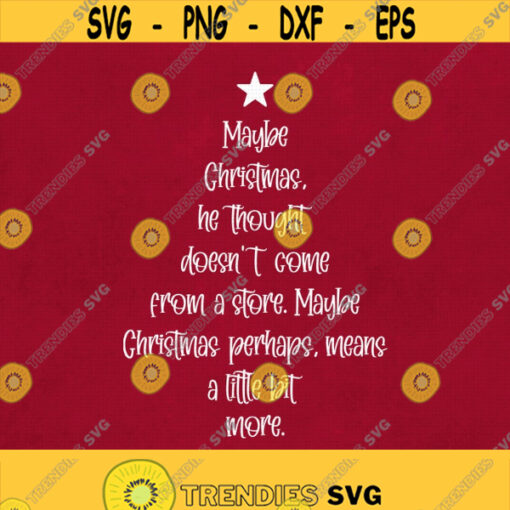 Maybe Christmas He Thought Doesnt Come From The Store Svg Png Eps Pdf Files Christmas svg Christmas Design Svg Cricut Silhouette Design 11