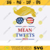 Mean Tweets 2024 SVG trump 2024 svg trump flag svg donald trump png trump 2024 flag svg trump svg Id Love A Mean Tweet And 1.79 Gas Design 1163 copy