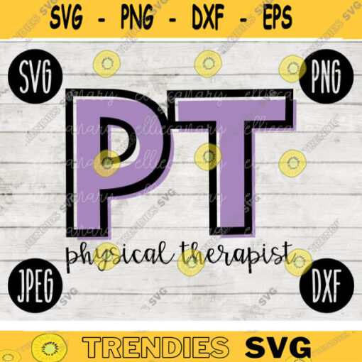 Medical Career SVG PT Physical Therapy svg png jpeg dxf cut file Commercial Use SVG Occupation Nurse Hospital Clinic 1073