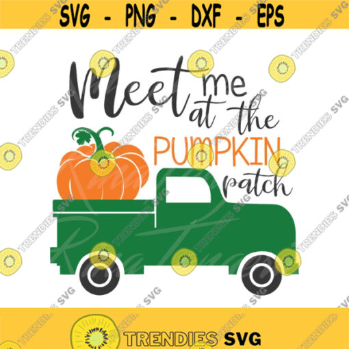 Meet me at the pumpkin patch svg truck svg pumpkin svg autumn svg png dxf Cutting files Cricut Funny Cute svg designs quote svg Design 456