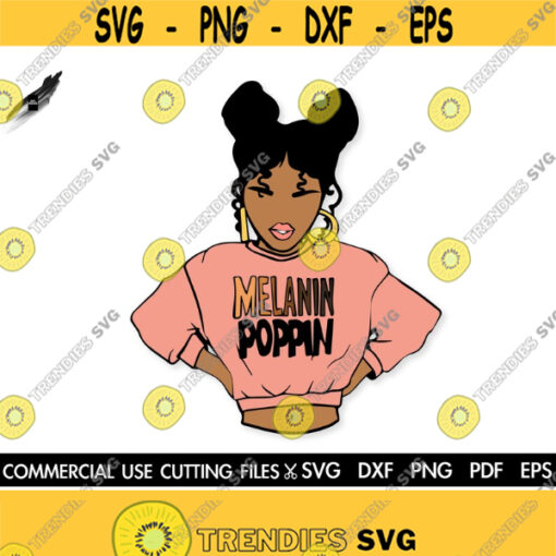 Melanin Poppin SVG Afro SVG Black Woman SVG Black Girl Svg Black Queen Svg Black Girl Magic Svg Cut File Silhouette Cricut Svg Png Design 613