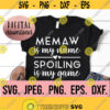 Memaw is my Name Spoiling in my Game svg Most Loved Memaw SVG Cricut Cut File Memaw SVG Instant Download Best Memaw Mothers Day Design 149