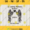 Memorial Day Brother SVG Memorial Day SvgMemory Angel Wings Heart SVGMemory svg Shirt Clipart In Loving Memory SVG Circut Silhouette Png