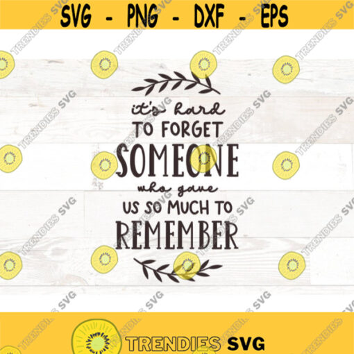 Memorial Lantern svg Memorial svg in memory of a life its hard to forget someone svg files svg quotes Design 488