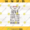 Memorial Lantern svg Memorial svg in memory of svg If Love Could have Saved You svg files svg quotes Design 526