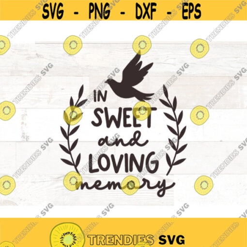 Memorial SVG in loving memory svg forever in our hearts remembering you svg remembrance svg in memory of svg svg memorial quote Design 563