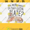Men Get Ate PNG Print File for Sublimation Or SVG Cutting Machines Cameo Cricut Sarcastic Humor Sassy Mama Humor Trendy Adult Humor Design 120
