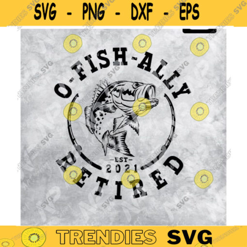 Mens Oh Fish Ally Retired 2021 Funny Fishing svg Fish svg Fathers Day Svg Fishing Shirt Fishing Hat Gift for Dad Funny Fishing Design 341 copy
