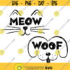 Meow Cat SVG Woof Dog SVG Kitten Meow Svg Puppy Woof Svg Kitten Svg Puppy Svg Dog Svg Cat Svg Animal Svg Cat Dog Cut File Design 140 .jpg