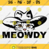 Meowdy Cat Mashup Between Meow And Howdy Cat Meme Svg Png Dxf Eps