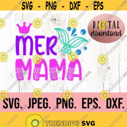 Mer Mama SVG Mermaid Mama PNG Mermaid Birthday SVG Under The Sea Birthday Shirt Digital Download Cricut Cut File Girl Birthday Design 476