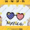Merica SVG 4th of July Svg Heart svg Fourth of July SVG4 July SVGPatriotic svg America Svg Files Cricut Silhouette Clipartcut files