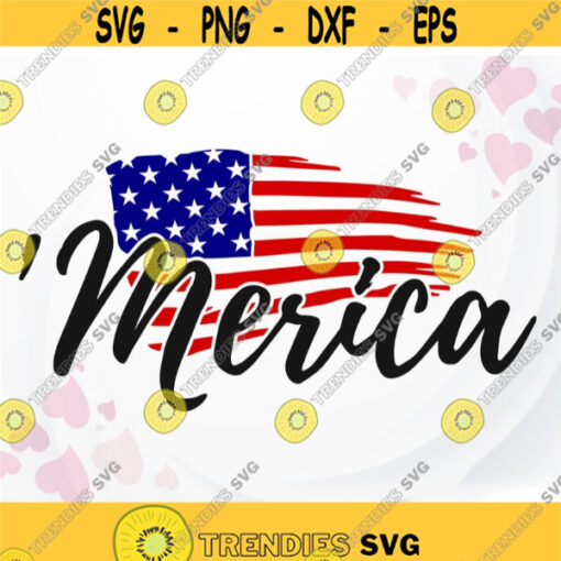 Merica SVG 4th of july SVG Flag svg for Cricut Sublimation America svg for shirt Independence day svg Design 303.jpg