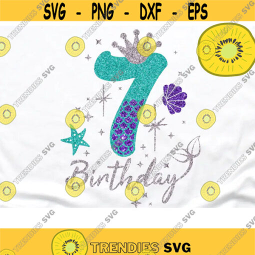 Mermaid 7th Birthday Svg Seven Mermaid Number Svg Design 105 .jpg