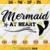Mermaid At Heart SVG Cricut Cut Files INSTANT DOWNLOAD Mermaid Quotes Cameo File Svg Eps Png Mermaid Sayings Iron On Shirt n524 Design 381.jpg