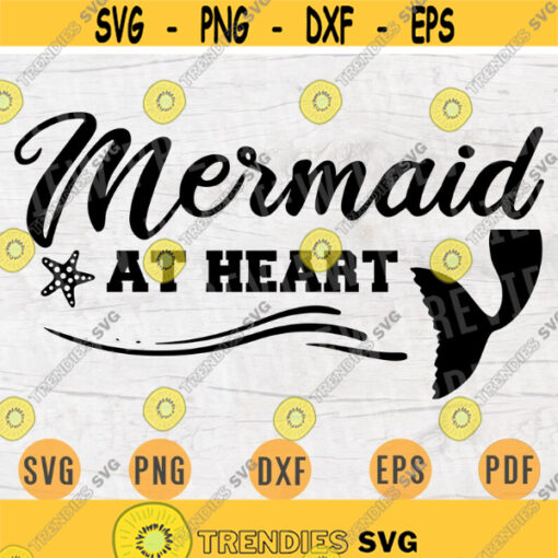 Mermaid At Heart SVG Cricut Cut Files INSTANT DOWNLOAD Mermaid Quotes Cameo File Svg Eps Png Mermaid Sayings Iron On Shirt n524 Design 381.jpg
