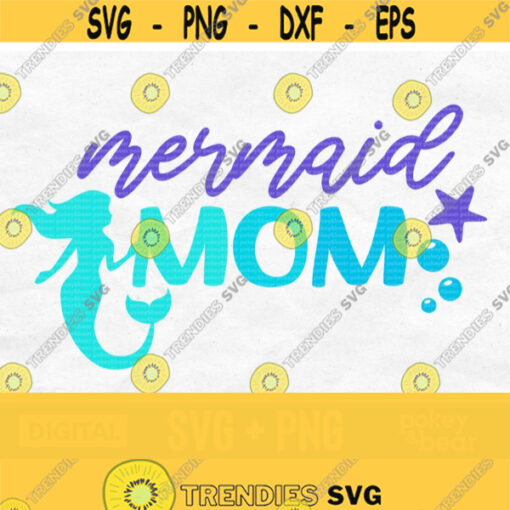 Mermaid Mom Svg Mermaid Svg Mermaid Party Mermaid Birthday Svg Mermaid Mama Svg Mer Mom Svg Mermom Svg Mer Mama Svg Mermaid Png Design 606