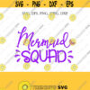 Mermaid SVG Mermaid Squad Svg Cute Mermaid Svg Mermaid Clipart Sea Beach SVG Cricut Silhouette Cut Files